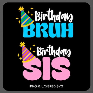Funny Birthday Twin Svg Png, Birthday Bruh Svg, Birthday Sis Svg, Birthday Twins Gift Idea, Digital Download Sublimation PNG & SVG Cricut