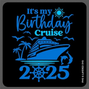 It's My Birthday Cruise 2025 Svg Png, verjaardagsreis, verjaardagsmatching, cruise verjaardagscadeau, digitale download sublimatie PNG en SVG Cricut