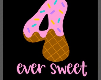 Four Ever Sweet Svg Png, 4th Birthday Party Gift Idea, Ice Cream Lover Trendy Bday Gift Idea Digital Download Sublimation PNG & SVG Cricut