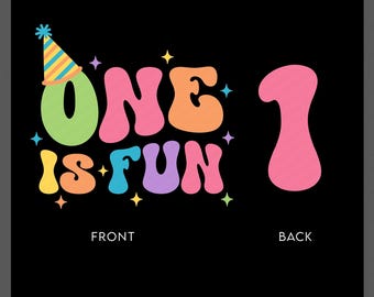 1st Birthday One Is Fun Svg Png : Funny First Birthday Boy Girl (Digital Download)