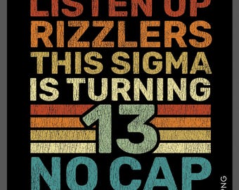 Funny Sigma 13th Birthday SVG PNG: Distressed Rizzler No Cap Party Design (Digital Download)