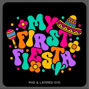 Mi primera fiesta SVG PNG, Cinco de Mayo, primer cumpleaños SVG, divertido regalo de cumpleaños mexicano para el primer mes de mayo, descarga digital PNG de sublimación, SVG Cricut