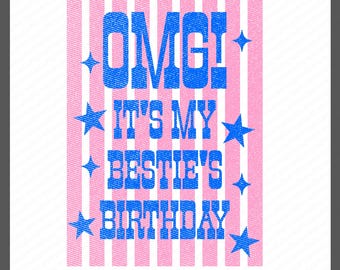 OMG It's My Bestie's Birthday Svg Png: BFF Birthday Party Design  (Digital Download)