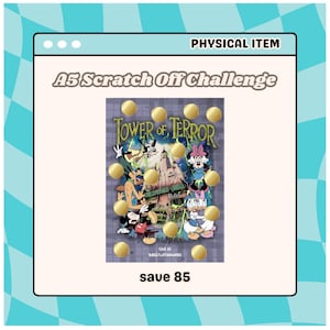May include: A5 scratch-off challenge card featuring Disney's Tower of Terror. The card has a gray background with gold scratch-off circles. The card features Mickey Mouse, Goofy, Minnie Mouse, and Donald Duck. Text on the card reads "Tower of Terror" and "save 85".