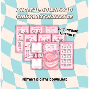May include: Digital download featuring a pink and white "Girly Box Challenge" with categories like "Drinks," "Clothing," and "Baking." Includes text "Low Income Friendly" and "Instant Digital Download."