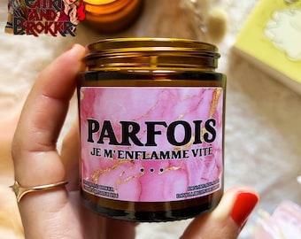 Bougie Parfumée “Parfois je m’enflamme vite” ! Bougie de coupe pour les betises et demander pardon avec un ton humoristique ambiance girly