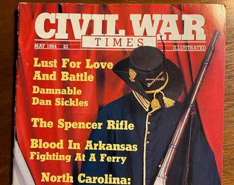 Civil War Times Illustrated - History  Magazine: May 1984 - War - Battles, Campaigns, Personalities, Generals, Equipment