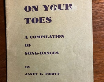 On Your Toes A Compilation of Song Dances - Janet Tobitt - 1941 - Square Dance Music / Calls Sheetmusic -