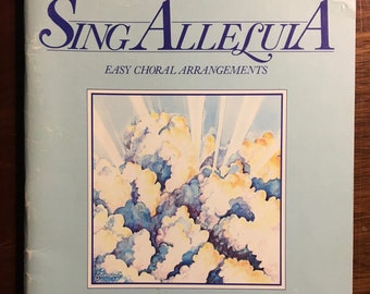 Sing Alleluia - Easy Choral Arrangements - Joe Parks - Singspiration #4472 - 1981 - Church Choir Sheet Music