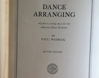 Dance Arranging - Paul Weirick - 1937 - A Guide to Scoring music for the American Dance Orchestra - Theory / Harmony / Instrumentation