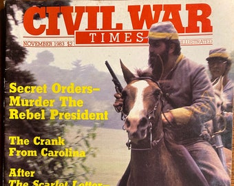 Civil War Times Illustrated - History  Magazine: November 1983 - War - Battles, Campaigns, Personalities, Generals, Equipment