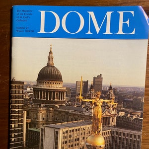 Dome: Magazine of the Friends of St Paul&#39;s Cathedral -  Winter 1989/90 Number 27 - England Cathedrals - Historic Churches Britain