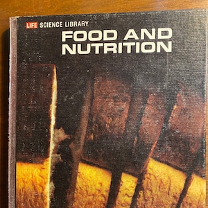 Food and Nutrition - 1971 - Life Science Library - William Sebrell Jr / James Haggerty - Nutrition - Diet - Healthy Living - - Vitamins