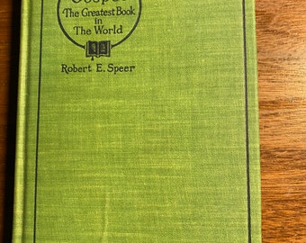 El Evangelio de Juan: El libro más grande del mundo (Firmado por el autor) - Robert E. Speer 1915 Estudio bíblico - Religión Cristianismo - Escrituras