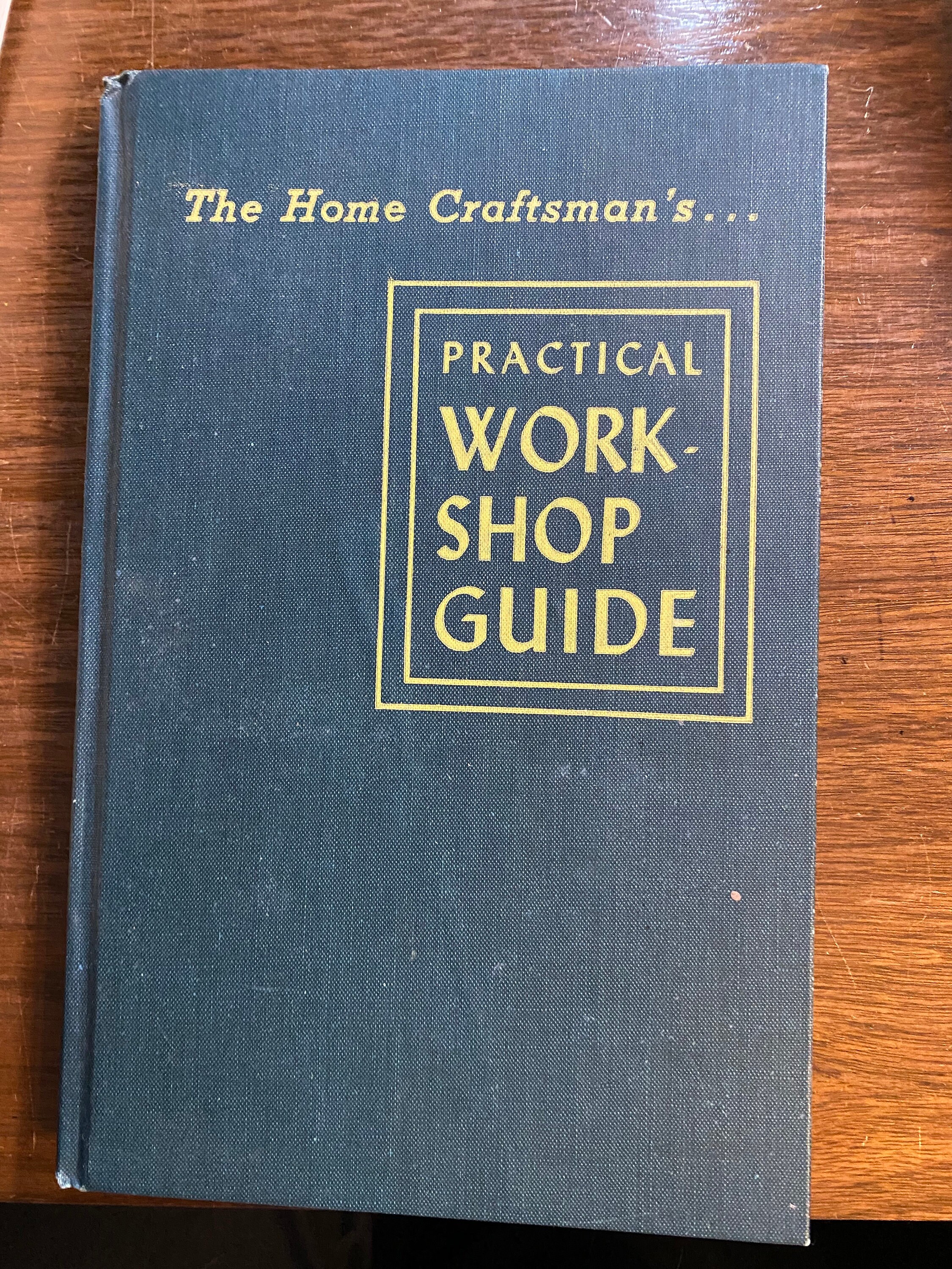Carpentry Materials Handbook.pdf The Home Craftsman's Practical Work Shop Guide - Carpentry ...