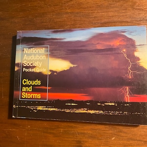 National Audubon Society Pocket Guide Clouds & Storms - Ludlum / Holle / Keen - 1995 - Understand Weather Patterns - Atmosphere -Meteorology