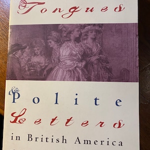Cartas educadas en lenguas civiles en la América británica - David Shields - 1997 - Comunicación del siglo XVIII / Diario / Correspondencia personal