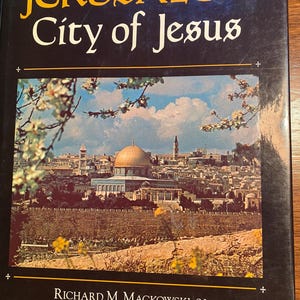Jerusalem City Of Jesus - Traditions Writings Remains -  Holy Land - Richard Mackowski - 1980 - Middle East - Religious Sites Archaeology