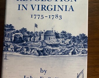 La Rivoluzione in Virginia 1775-1783 - John Selby - 1988 - Storia americana - Guerra