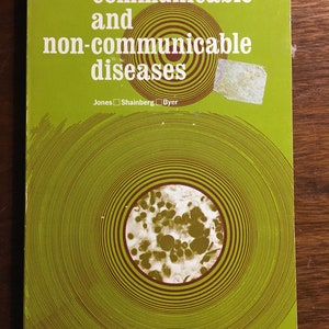 Communicable and non-communicable Diseases - 1970 - Jones / Shainberg / Byer - Understand human diseases transmissions etc.