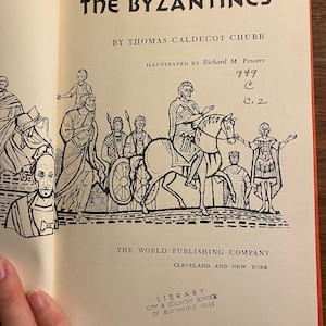 The Byzantines - European History - Thomas Caldecot Chubb - 1959 -  Civilization - World History - England / France etc