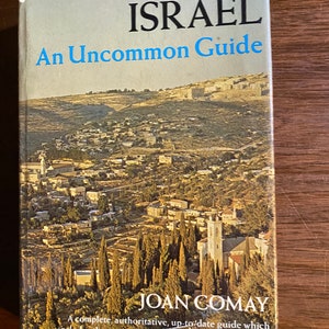 Israel An Uncommon Guide - Joan Comay - 1969 - Travel and History -  look at places and Cities in Israel - with Maps
