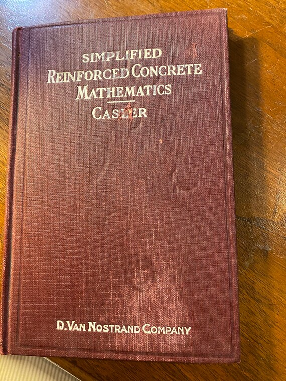 Simplified Reinforced Concrete Mathematics - Melvin Casler - 1915