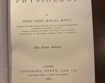 Notes On Physiology Fifth Edition - Henry Ashby - 1889 - How the Body Systems Function - Anatomy - Early Development - Heredity etc
