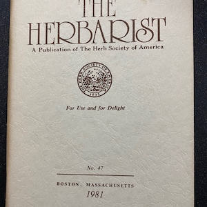 The Herbarist - Publication of the Herb Society of America - 1981 No 47 - Herbalist Journal Magazine -  Guide - Reference Information