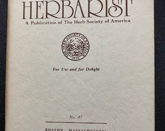 The Herbarist - Publication of the Herb Society of America - 1981 No 47 - Herbalist Journal Magazine -  Guide - Reference Information