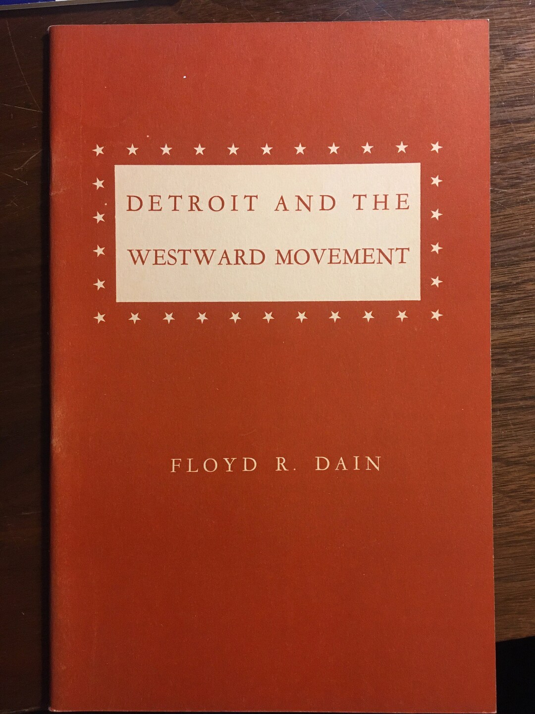 Detroit and the Westward Movement - Floyd Dain - Michigan History ...