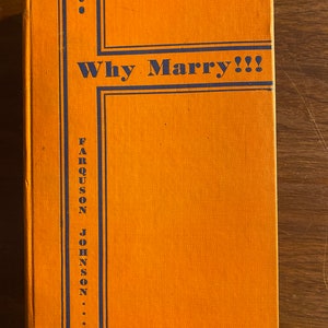 Why Marry! The War On This Side - Farquson Johnson - 1931 - Literary Romantic Fiction Novel / Story / Book -