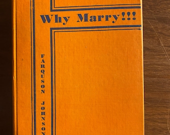 Why Marry! The War On This Side - Farquson Johnson - 1931 - Literary Romantic Fiction Novel / Story / Book -