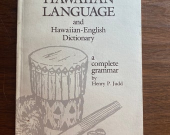 Langue hawaïenne et dictionnaire hawaïen-anglais Une grammaire complète - Henry Judd - 1978 - Définitions de la langue et des mots