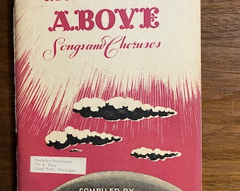 Living Above Songs Choruses (Hymns) - Choral Arrangements - F Carlton Booth - 1947 - Bladmuziek kerkkoor