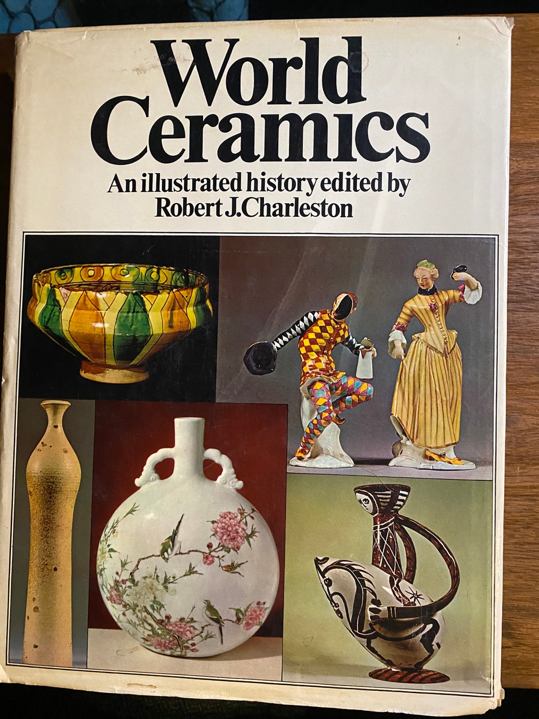 World Ceramics an Illustrated History - Robert Charleston - 1968