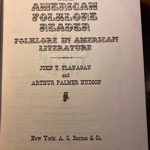 The American Folklore Reader Folklore In American Literature - Stories Legends Tales Ballads - J Flanagan | A Hudson - 1958 - Fiction