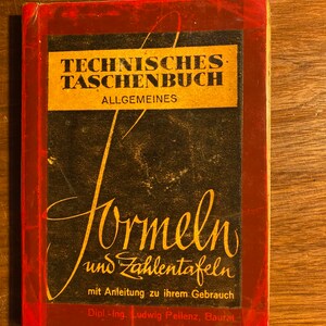 Technisches Taschenbuch Allgemeines Formeln und Zahlentafeln mit Anleitung zu ihrem Gebrauch 1947 L Pellez - German Ed - Formulas Nub Tables
