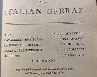 Authentic Librettos of the Italian Operas - with English - 1939 - Words / Music / Text