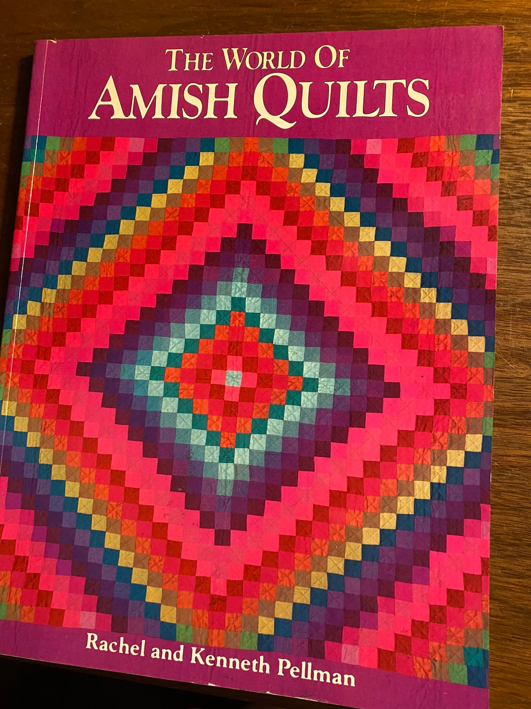 The World of Amish Quilts Rachel / Kenneth Pellman 1984 American Folk