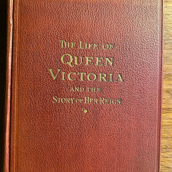 The Life Of Queen Victoria and Story of Her Reign - Britain's Sovereign - Charles Morris - 1901 - England History - Kings, Queens, Monarchy,