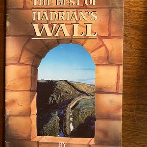 Best of Hadrian&#39;s Wall - Robin Birley - English Heritage - England Travel: History  - 1992-  Illustrations - Archaeology Guide