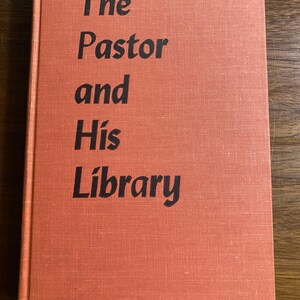 Der Pastor und Seine Bibliothek - Elgin Moyer - 1953 - Wie man eine Kirchenbücherei aufbaut