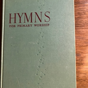 Hymns For Primary Worship -  1946 - Words / / Compositions Church Service - Christian Music  For Children&#39;s Voices