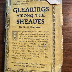 Gleanings Among The Sheaves - C H Spurgeon - c1900 - Bible Guide Study - Christian Living With Faith - Religious Sayings / Passages