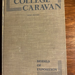 May include: A tan book with the title "NELSON'S COLLEGE CARAVAN" in blue text. The book is the third edition and has the words "MODELS OF EXPOSITION" in blue text at the bottom.
