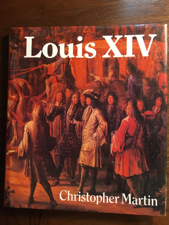Louis XIV Christopher Martin A Biography French History 
