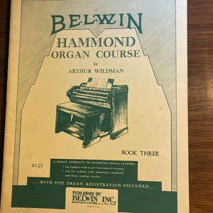 Belwin Hammond Orgelkurs Buch Drei – Organisten Musiklieder – Arthur Wildman – 1949 – Notenblatt – Popmusik für Zuhause
