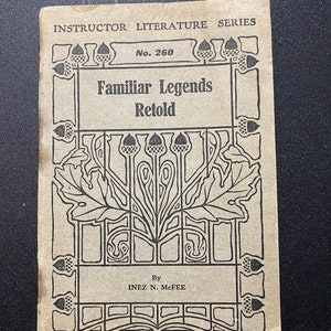 Familiar Legends Retold - Short Stories - Instructor Literature Series - Inez McFee - 1910 - Pied Piper, Galloping Hessian, Cinderella etc