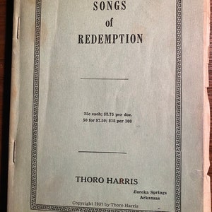 Lieder der Erlösung Lied-Gesang-Gospel-Liederbuch-1937-Thoro Harris-Musik Mitsing-Sonntags-Gottesdienst-Chor-Erweckungs-Evangelist